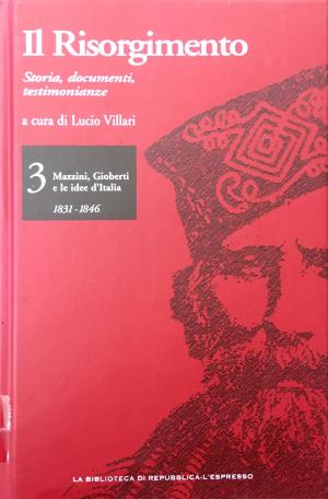 IL RISORGIMENTO. Storia, documenti, testimonianze. VOLUME 3.